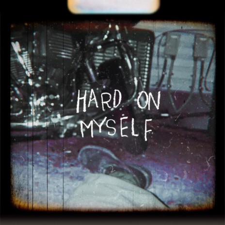 Hard On Myself | Boomplay Music