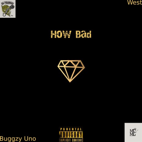 How Bad ft. MME We$t | Boomplay Music