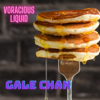 Voracious Liquid