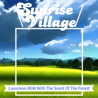 Luxurious BGM With The Scent Of The Forest