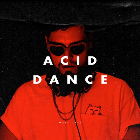 Acid Dance | Boomplay Music