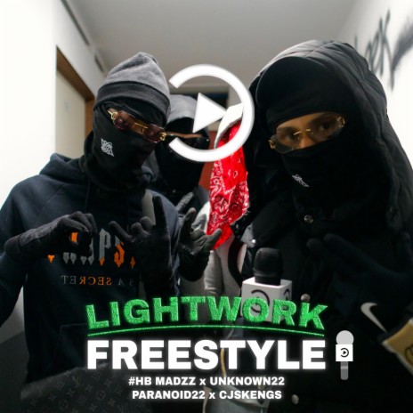 Lightwork Freestyle Madzz x Unknown22 x Paranoid22 x Cjskengs ft. Madzz | Boomplay Music