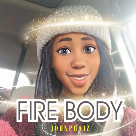 Fire Body | Boomplay Music