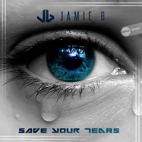 Save Your Tears (Original Mix) | Boomplay Music