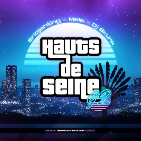 92 Hauts de seine ft. mala & dj skunk | Boomplay Music