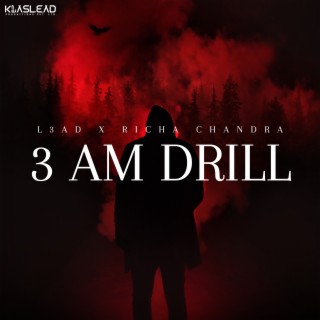 3AM Drill ft. Richa Chandra lyrics | Boomplay Music