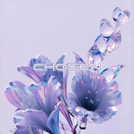 CHOSEN | Boomplay Music