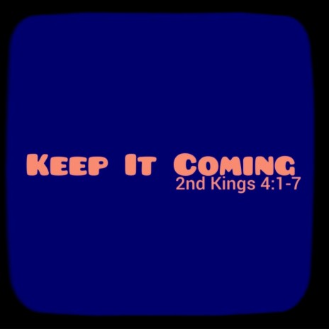 Keep It Coming | Boomplay Music