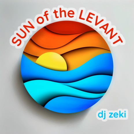 Sun of the Levant | Boomplay Music