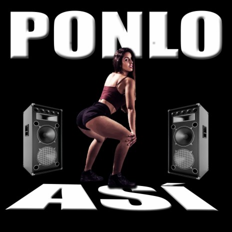 Ponlo así | Boomplay Music