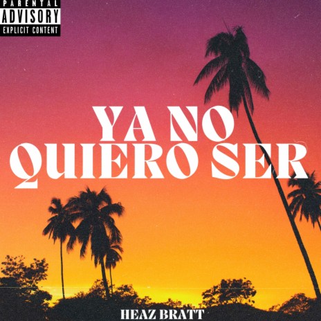 Ya no Quiero Ser | Boomplay Music