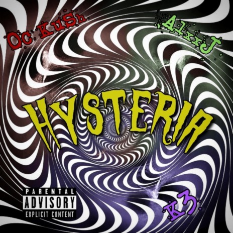 Hysteria ft. Alxx J & IIK3 | Boomplay Music
