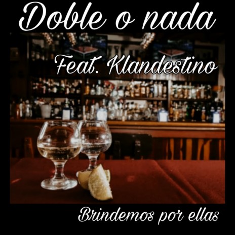 Brindemos Por Ellas ft. Klandestino | Boomplay Music