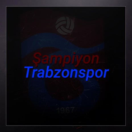 Şampiyon Trabzonspor | Boomplay Music