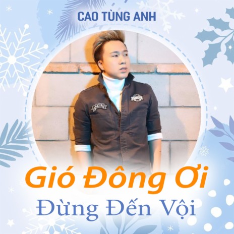 Gió Đông Ơi Đừng Đến Vội | Boomplay Music