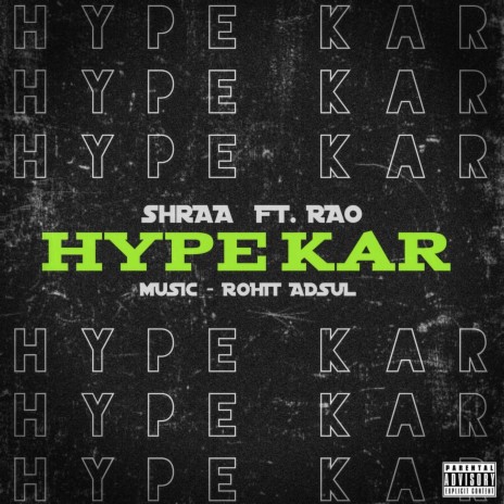 Hype Kar ft. Rohit Adsul & Rao | Boomplay Music