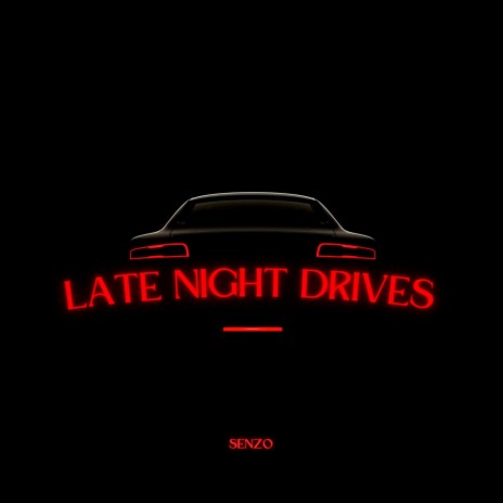 LATE NIGHT DRIVES