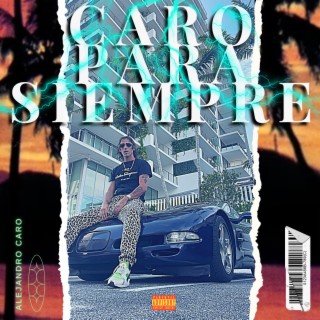 Caro para siempre