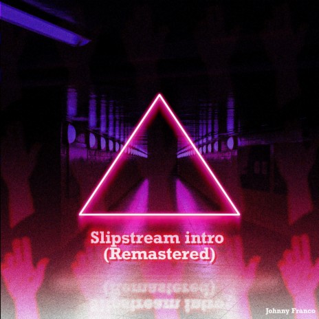 Slipstream Intro (Remastered) | Boomplay Music