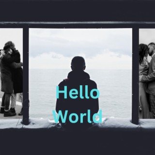 Hello World lyrics | Boomplay Music