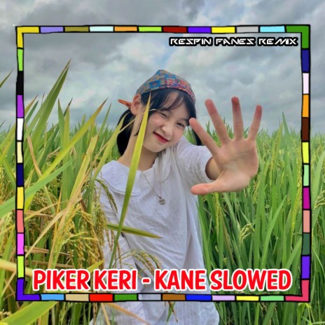 PIKER KERI - KANE SLOWED | Boomplay Music