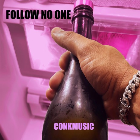 FOLLOW NO ONE | Boomplay Music