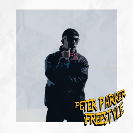 Peter Parker Freestyle | Boomplay Music
