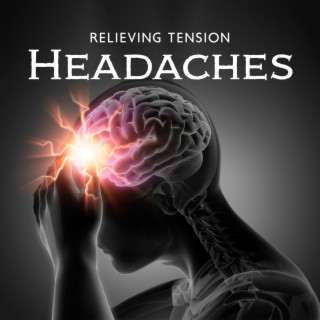 Relieving Tension: Headaches