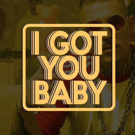 I got you baby ft. DJ LKM | Boomplay Music