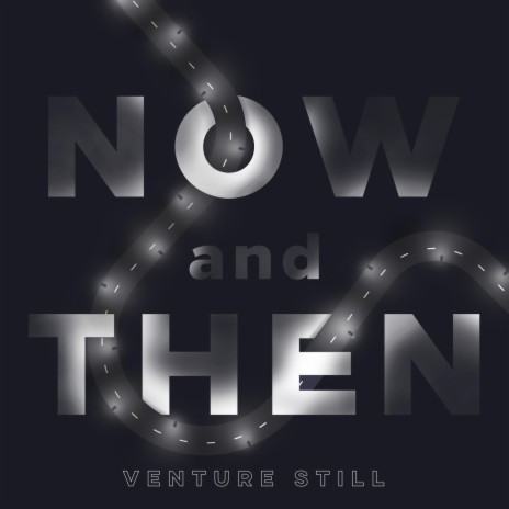 Now and Then | Boomplay Music