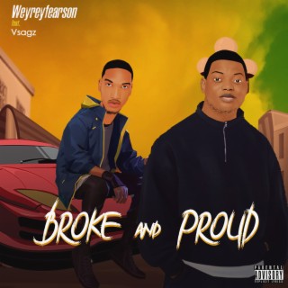 Broke and Proud | Boomplay Music