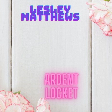 Ardent Locket | Boomplay Music