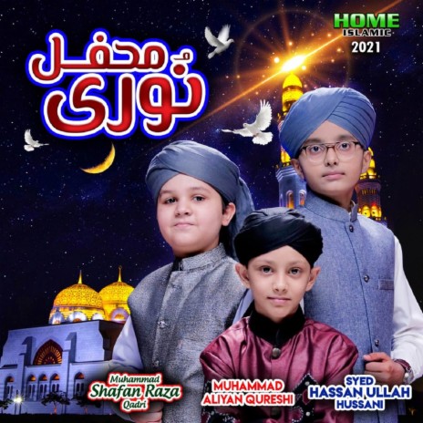 Noori Mehfil ft. Muhammad Aliyan Qureshi & Muhammad Shafan Raza Qadri