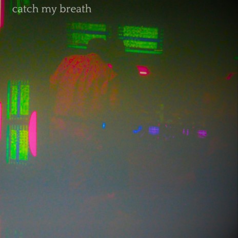 Catch My Breath | Boomplay Music