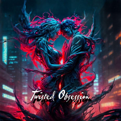 Twisted Obsession | Boomplay Music