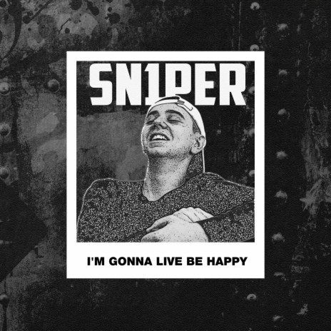 I'm Gonna Live Be Happy | Boomplay Music