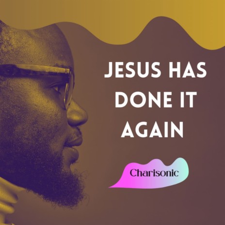 Jesus has done it again | Boomplay Music