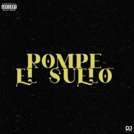 Rompe El Suelo | Boomplay Music