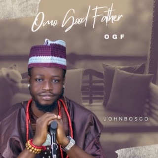 Omo Good Father (OGF)