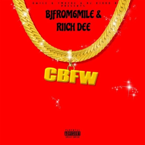 CBFW ft. Bjfrom6mile | Boomplay Music