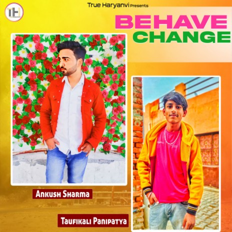 BEHAVE CHANGE ft. Taufikali Panipatya | Boomplay Music