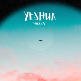 Yeshua lyrics | Boomplay Music