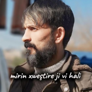 mirin xweştire ji vî halî