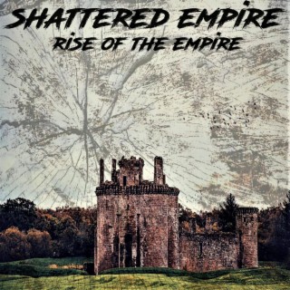 SHATTERED EMPIRE RISE OF THE EMPIRE