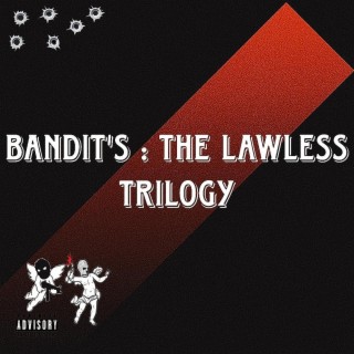 BANDIT'S : THE LAWLESS TRILOGY, Pt. 1