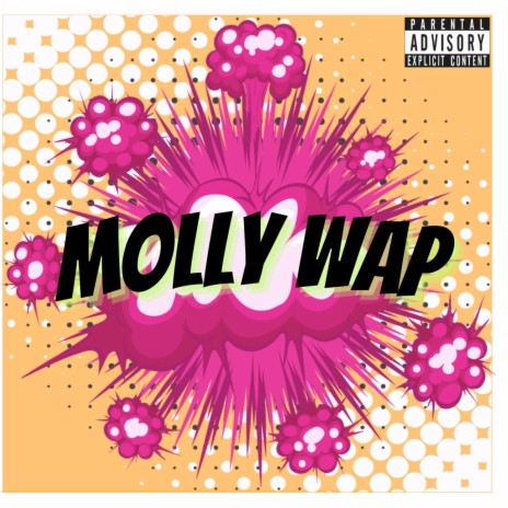 Molly WAP ft. Rasili & B Nae | Boomplay Music