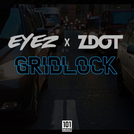 Gridlock ft. Zdot | Boomplay Music