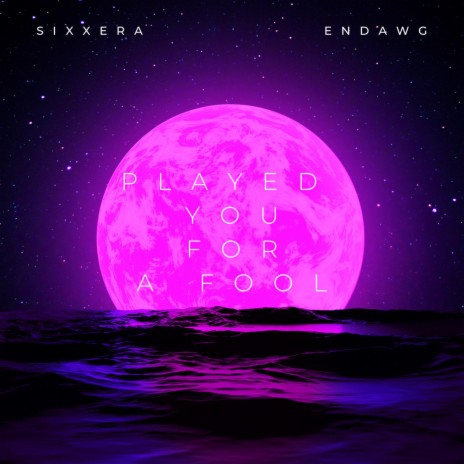 Played You For A Fool ft. Endawg | Boomplay Music