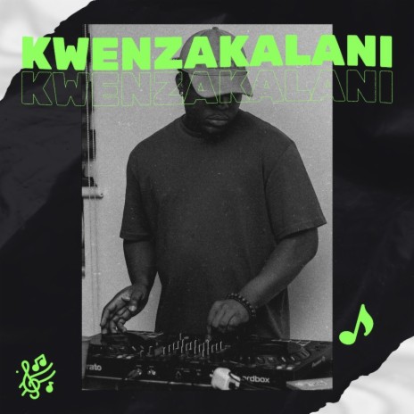 kwenzakalani | Boomplay Music