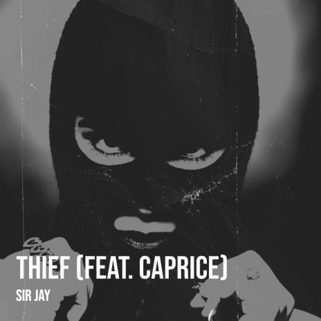 Thief ft. Caprice | Boomplay Music